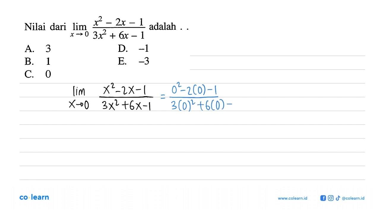 Nilai dari lim x mendekati 0 (x^2-2x-1)/(3x^2+6x-1)