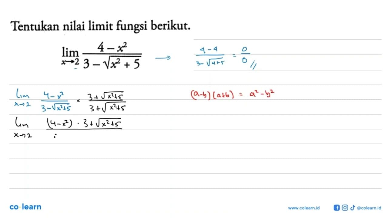 Tentukan nilai limit fungsi berikut.lim x-> 2