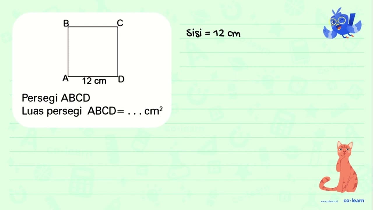 12 cm Persegi ABCD Luas persegi ABCD= .. cm^2