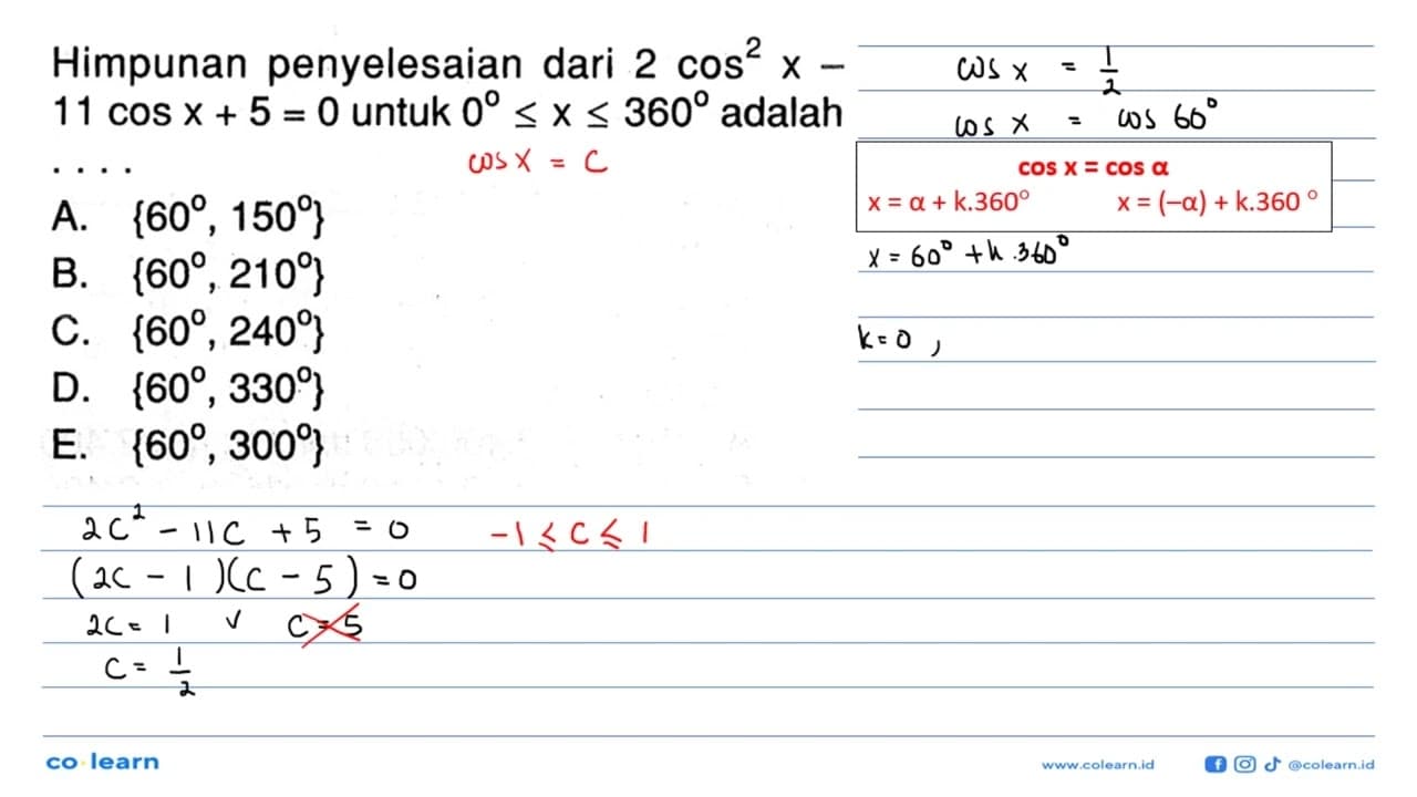 Himpunan penyelesaian dari 2 cos^2 x-11 cosx+5=0 untuk