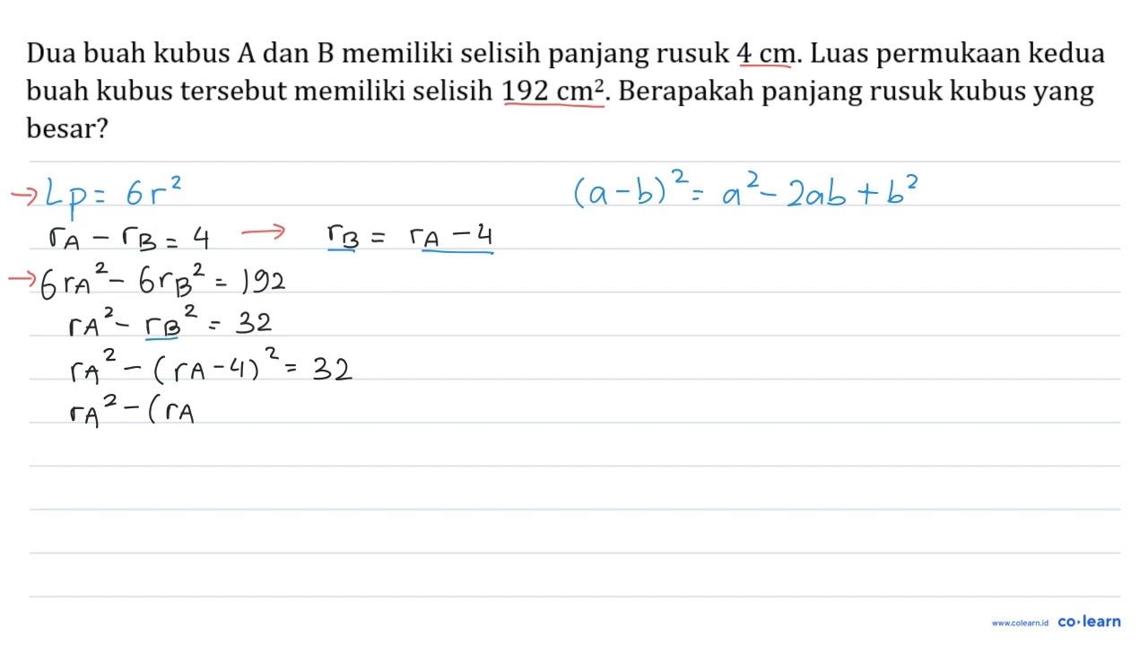 Dua buah kubus A dan B memiliki selisih panjang rusuk 4 cm