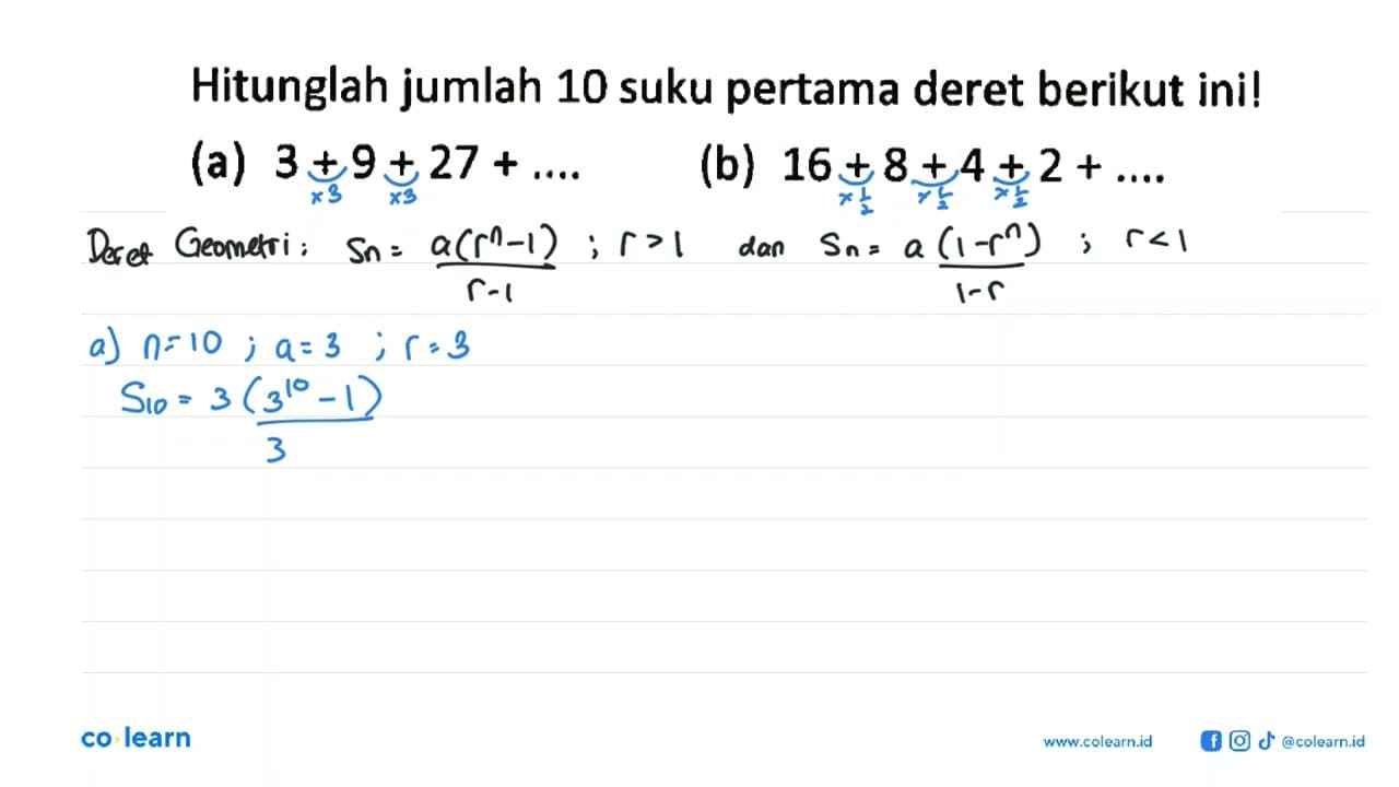 Hitunglah jumlah 10 suku pertama deret berikut ini! (a)