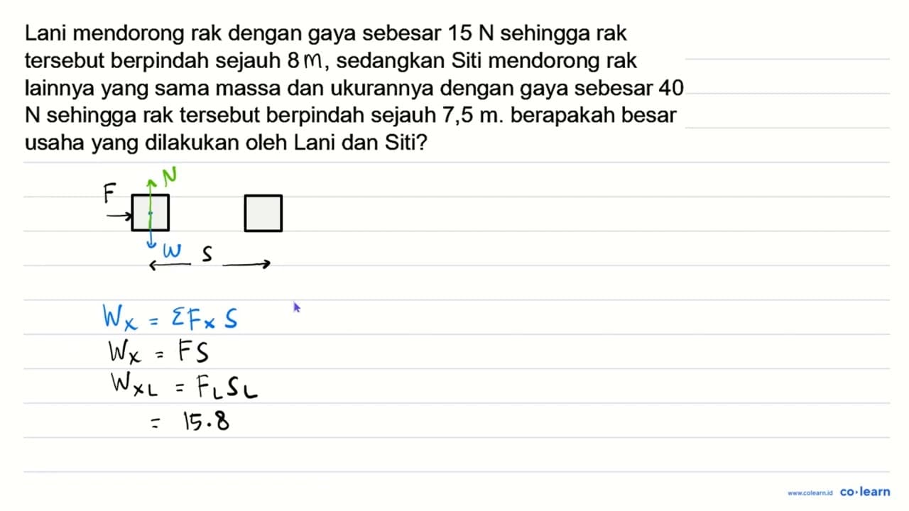 Lani mendorong rak dengan gaya sebesar 15 N sehingga rak