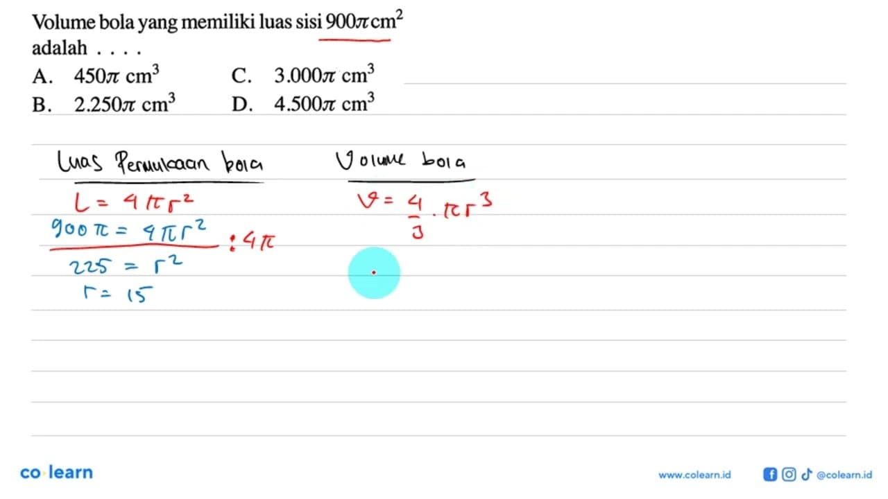 Volume bola yang memiliki luas sisi 900 pi cm^2 adalah ...