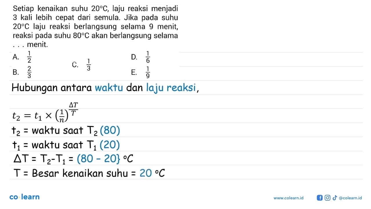 Setiap kenaikan suhu 20 C, laju reaksi menjadi 3 kali lebih