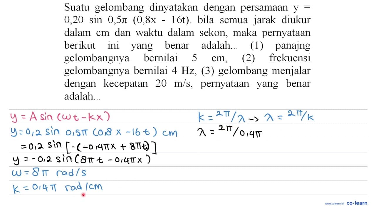 Suatu gelombang dinyatakan dengan persamaan y= 0,20 sin 0,5