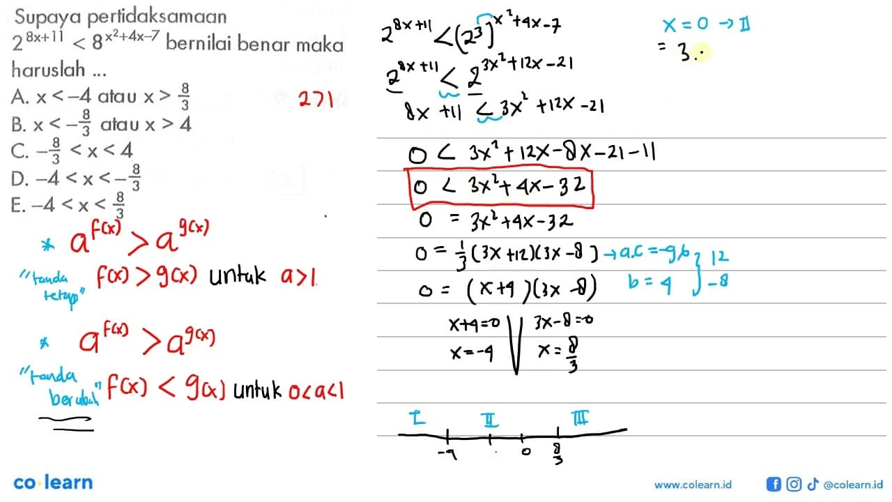 Supaya pertidaksamaan 2^(8x+11)<8^(x^2+4x-7) bernilai benar