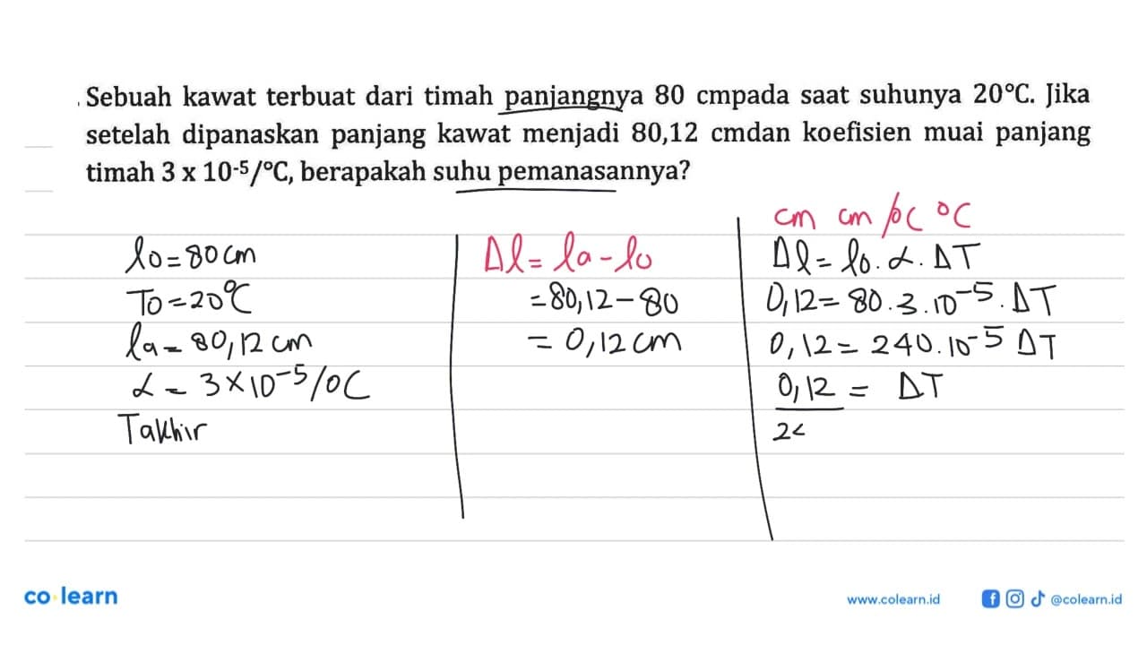 Sebuah kawat terbuat dari timah panjangnya 80 cmpada saat