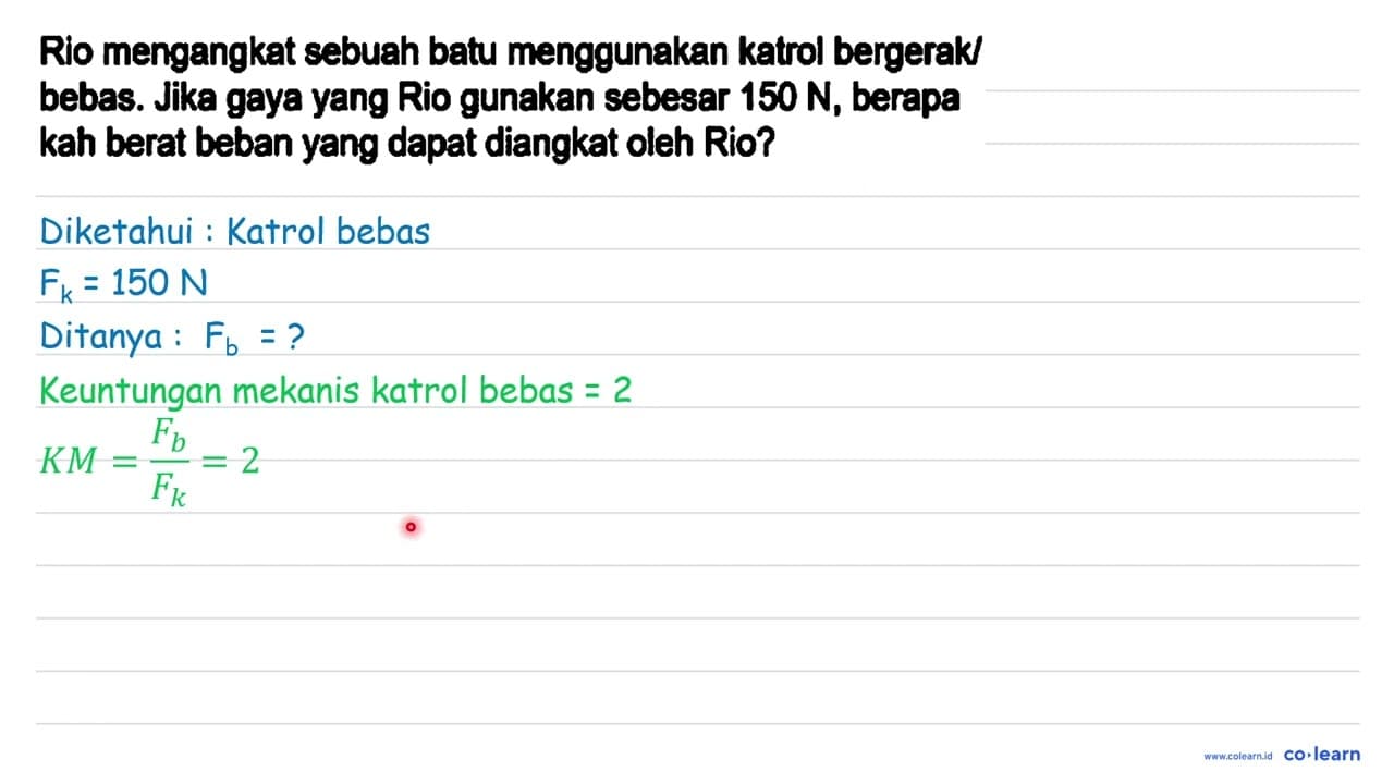 Rio mengangkat sebuah batu menggunakan katrol bergerakl