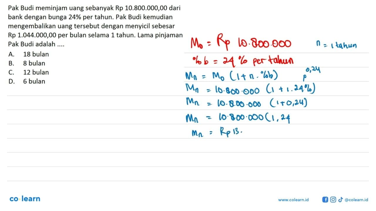 Pak Budi meminjam uang sebanyak Rp 10.800.000,00 dari bank