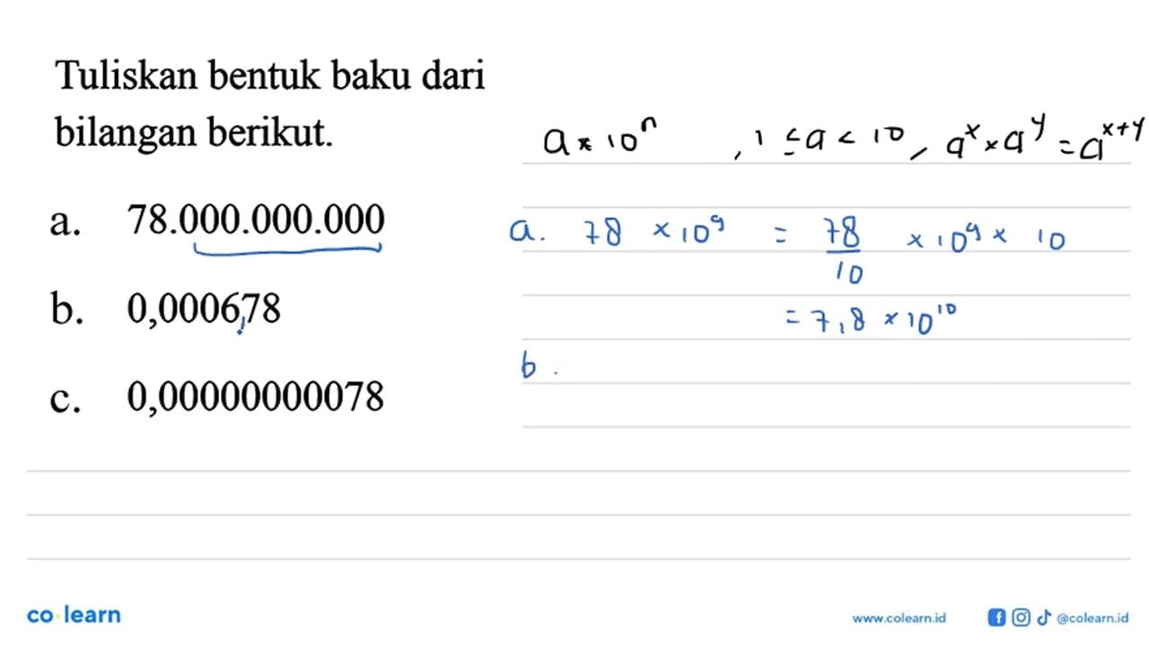 Tuliskan bentuk baku dari bilangan berikut. a.