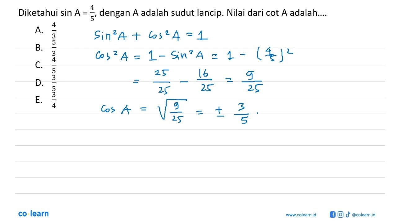 Diketahui sin A=4/5, dengan A adalah sudut lancip. Nilai