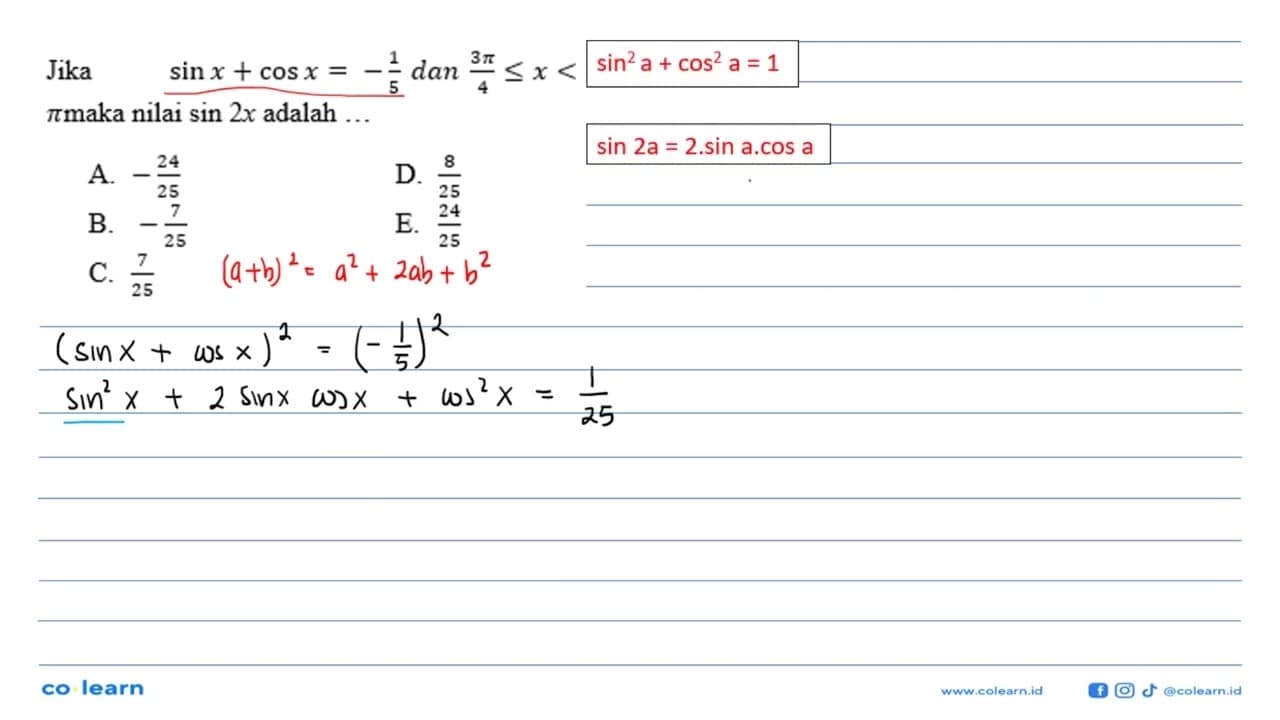 Jika sin x+cos x=-1/5 dan 3pi/4<=x<pi maka nilai sin(2x)