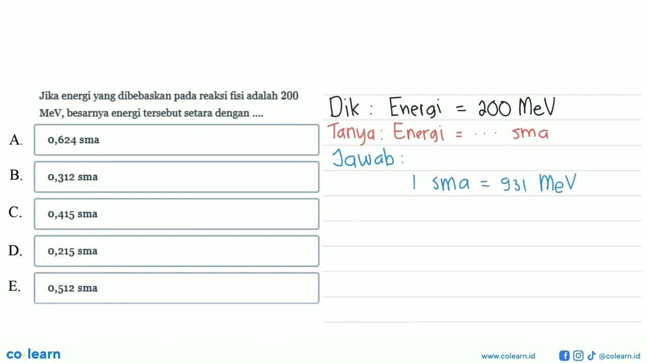 Jika energi yang dibebaskan pada reaksi fisi adalah 200 MeV