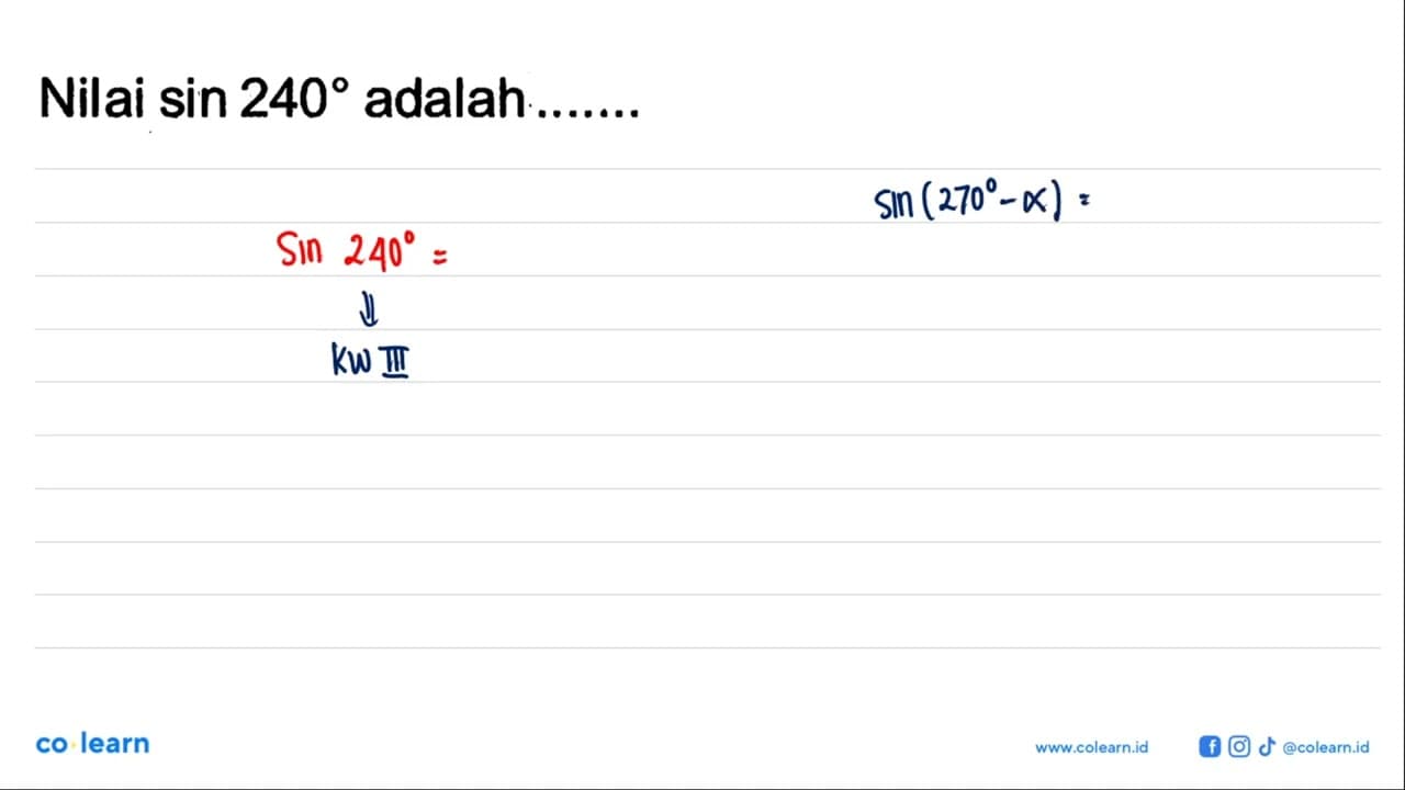 Nilai sin 240 adalah .......