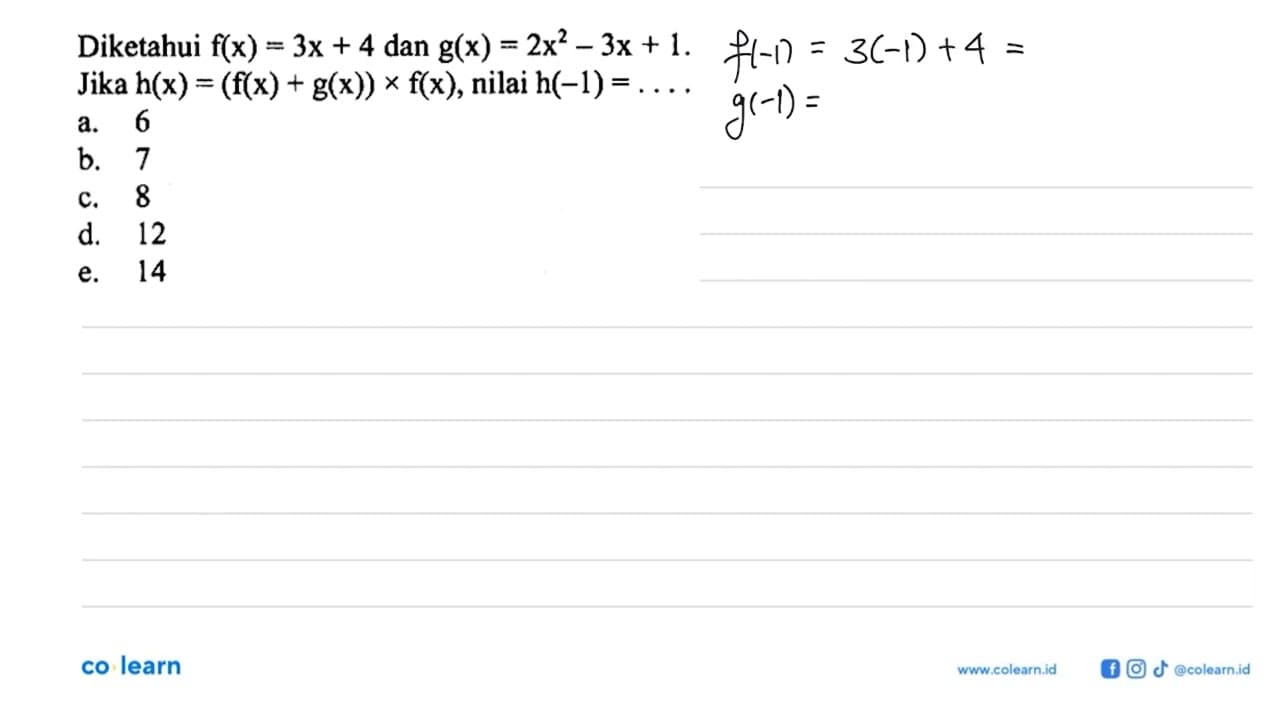 Diketahui f(x)=3x+4 dan g(x)=2x^2-3x+1. Jika