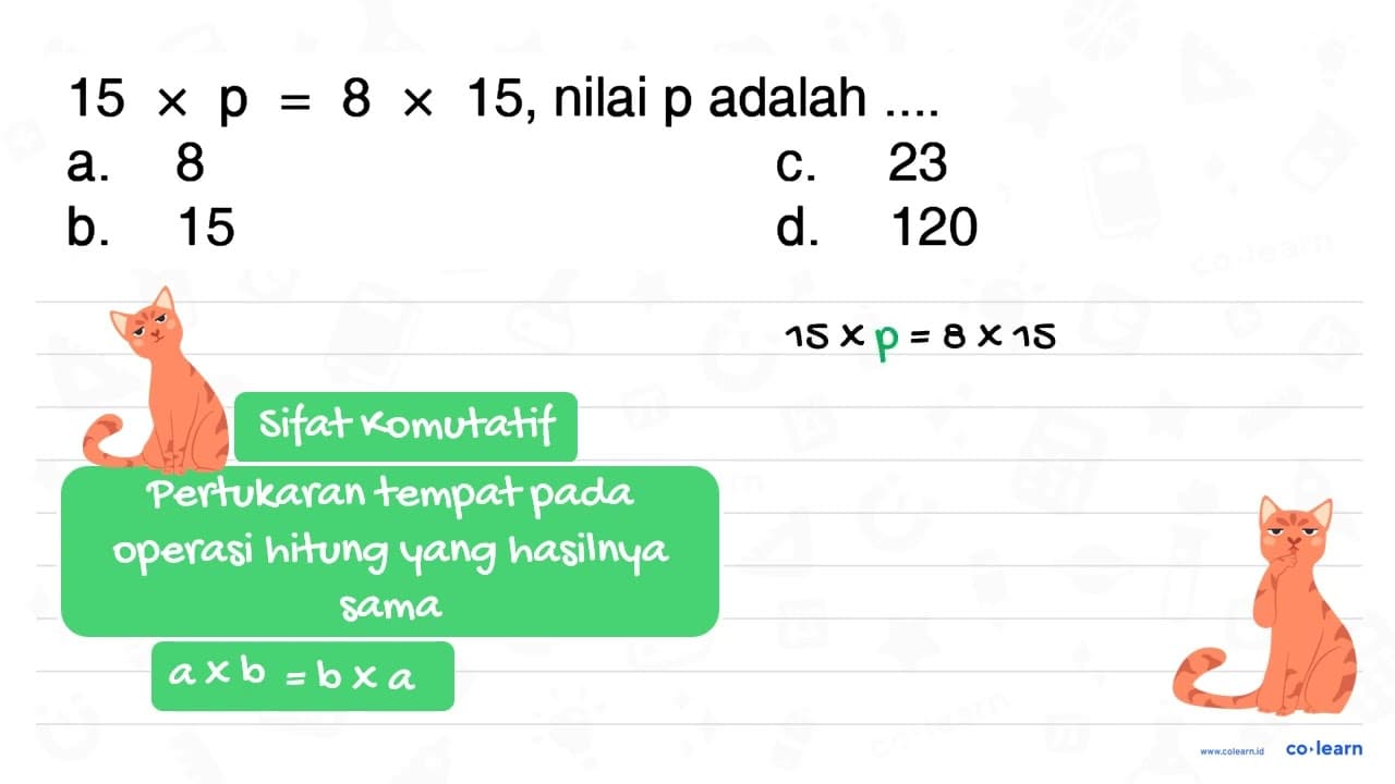 15 x p = 8 X 15, nilai p adalah