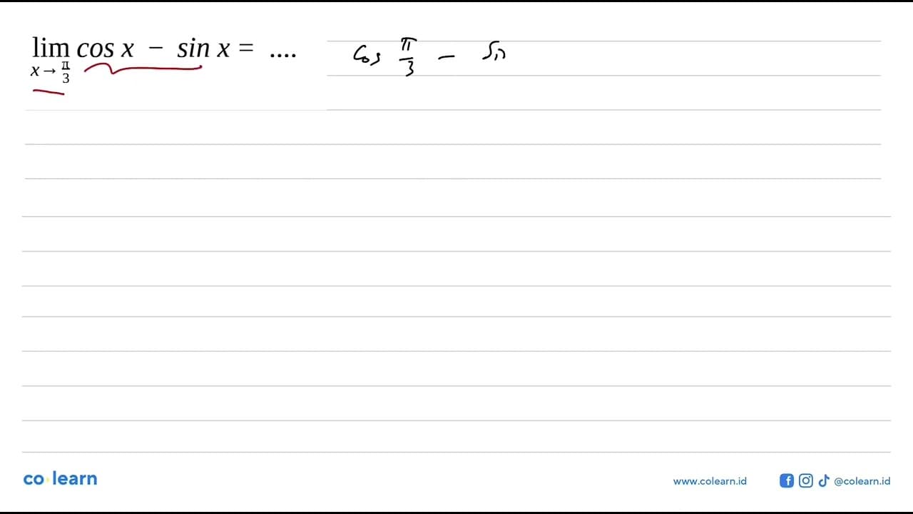 limit x->pi/3 cosx-sinx = ....