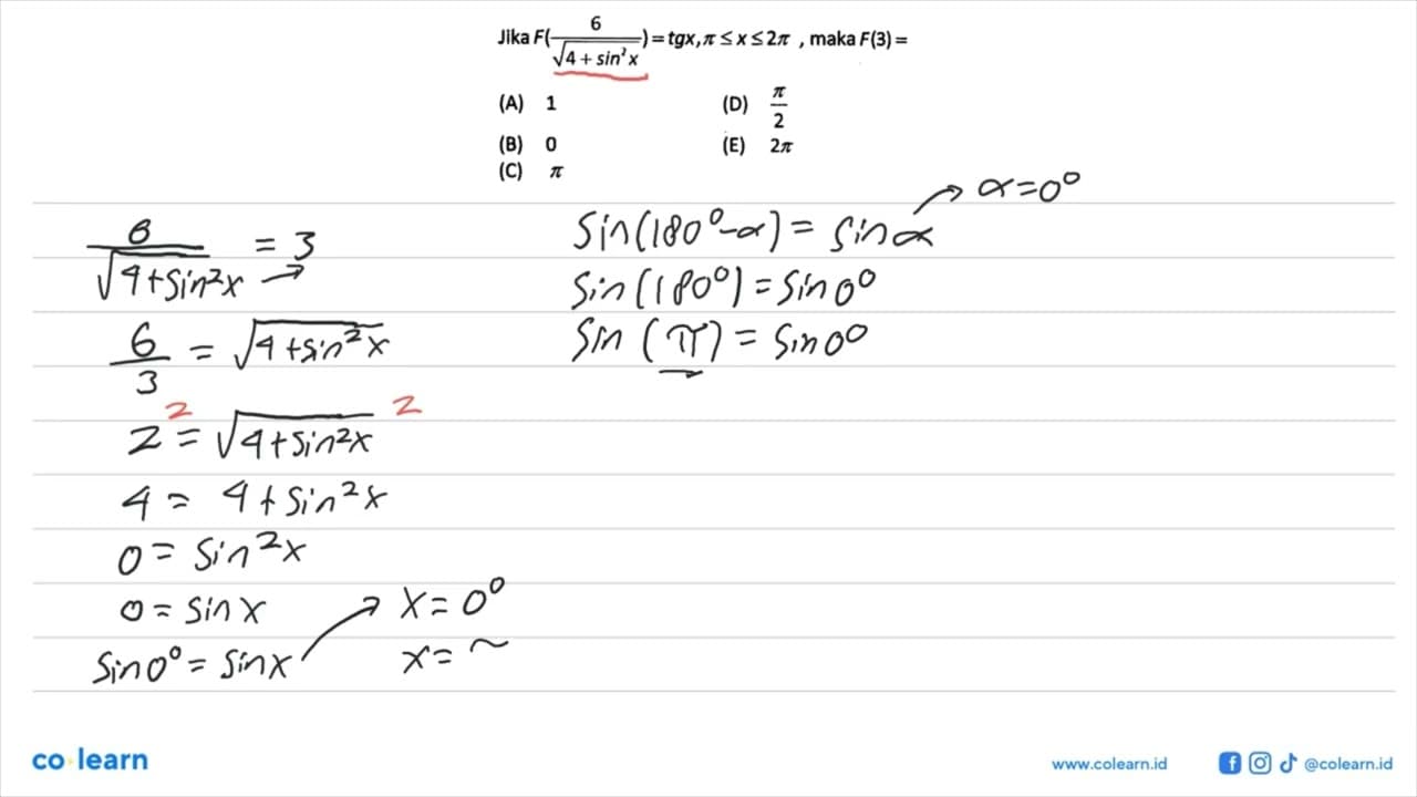 Jika F(6/akar(4+sin ^2 x)) = tgx, pi <= x <= 2 pi , maka