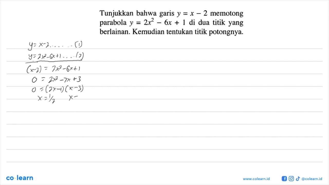 Tunjukkan bahwa garis y=x-2 memotong parabola y=2x^2-6x+1