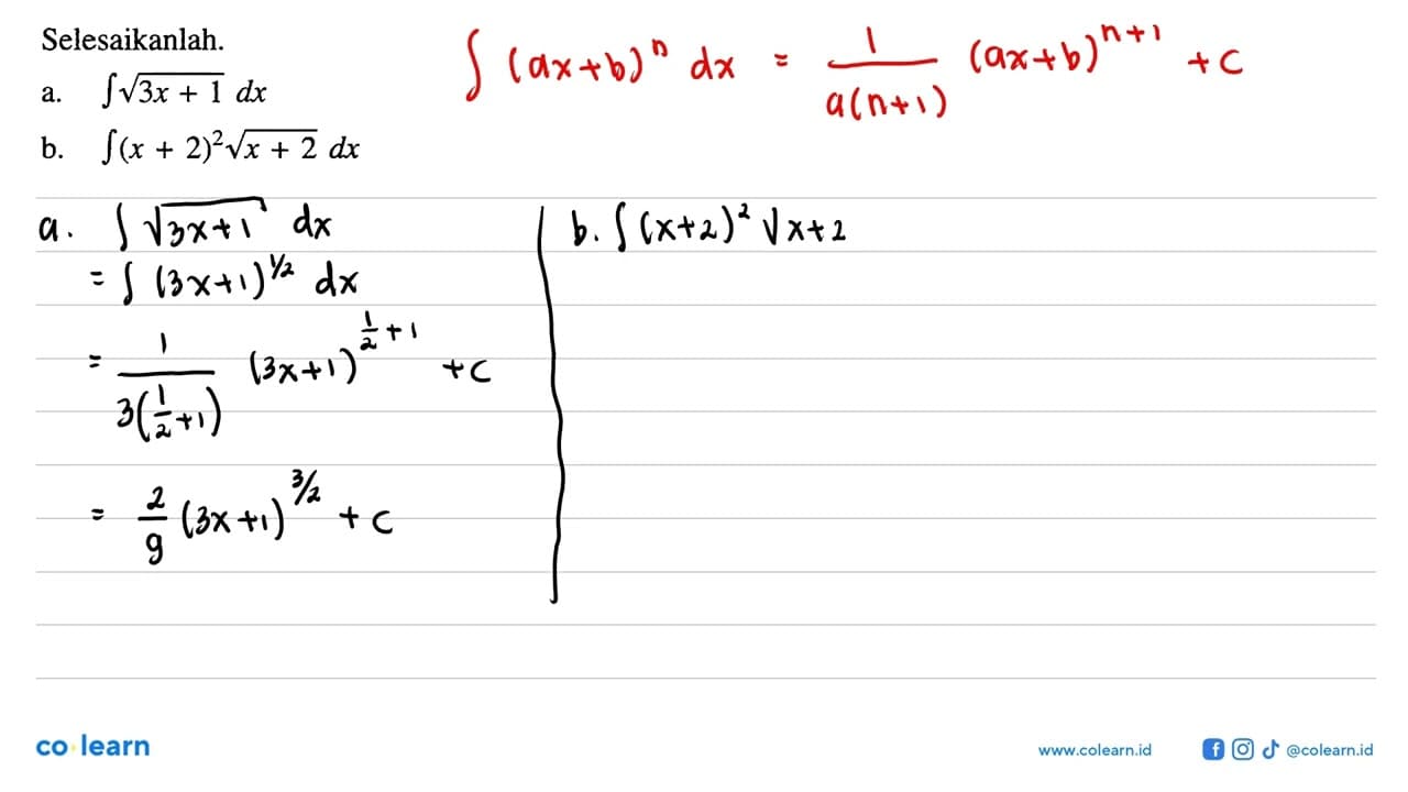 Selesaikanlah.a. integral akar(3x+1) dxb. integral (x+2)^2