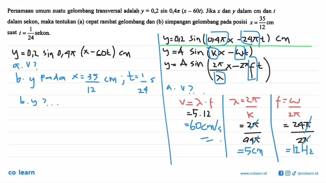 Persamaan umum suatu gelombang transversal adalah y=0,2 sin