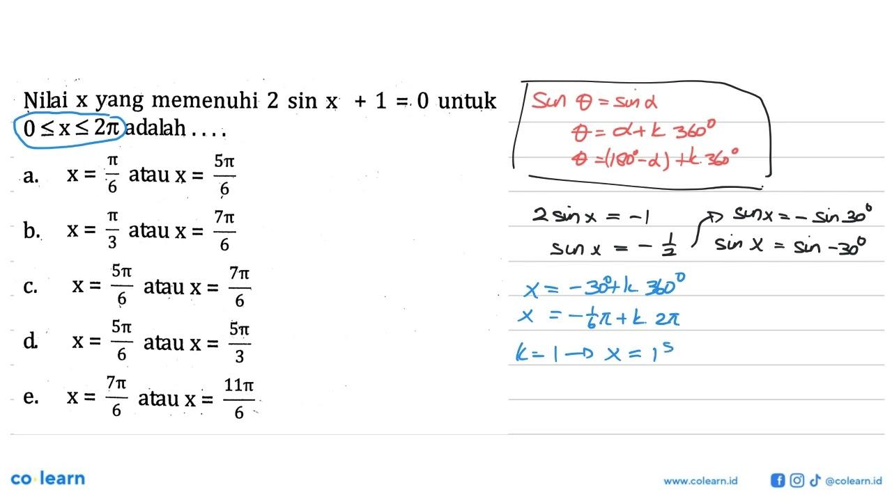 Nilai x yang memenuhi 2 sin x + 1 =.0 untuk 0<=x<=2phi