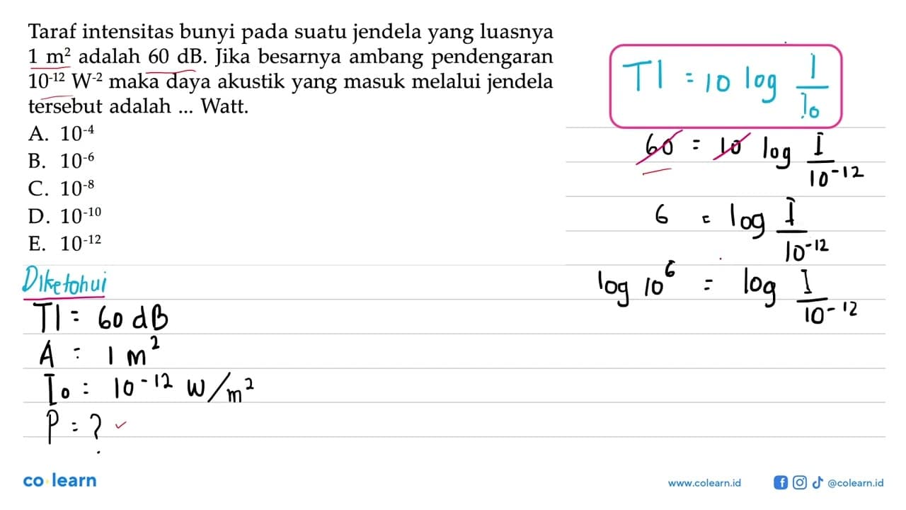 Taraf intensitas bunyi pada suatu jendela yang luasnya 1