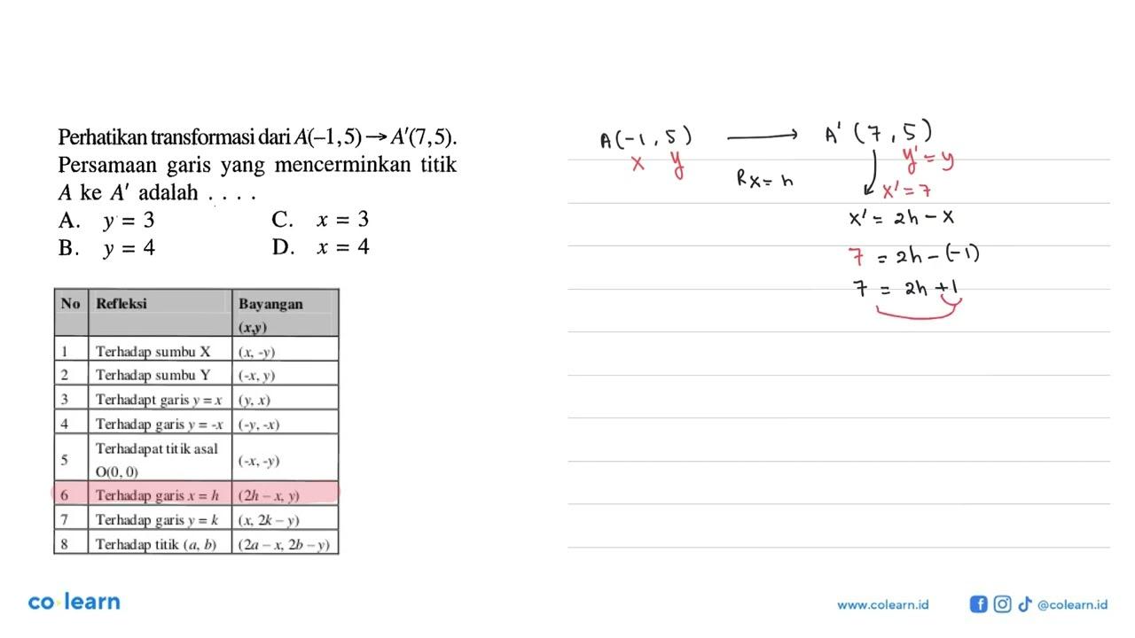 Perhatikan transformasi dari A(-1,5)->A'(7,5). Persamaan