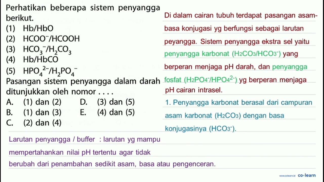 Perhatikan beberapa sistem penyangga berikut. (1) Hb / HbO