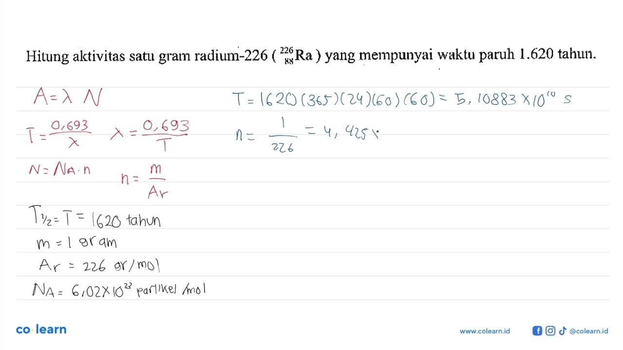 Hitung aktivitas satu gram radium-226 (226 88 Ra) yang