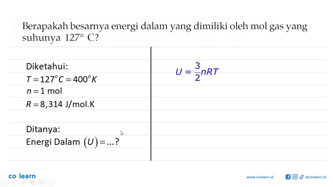 Berapakah besarnya energi dalam yang dimiliki oleh mol gas