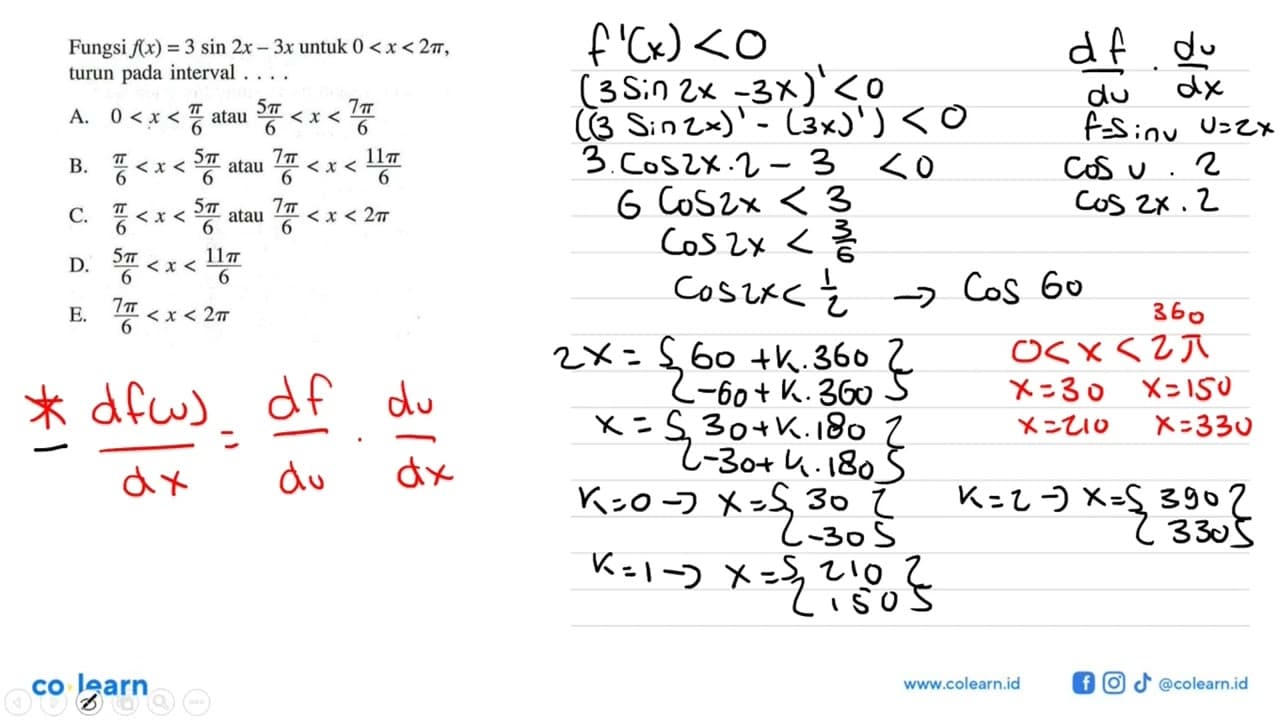 Fungsi f(x) = 3 sin 2x - 3x untuk 0<x<2pi, turun pada