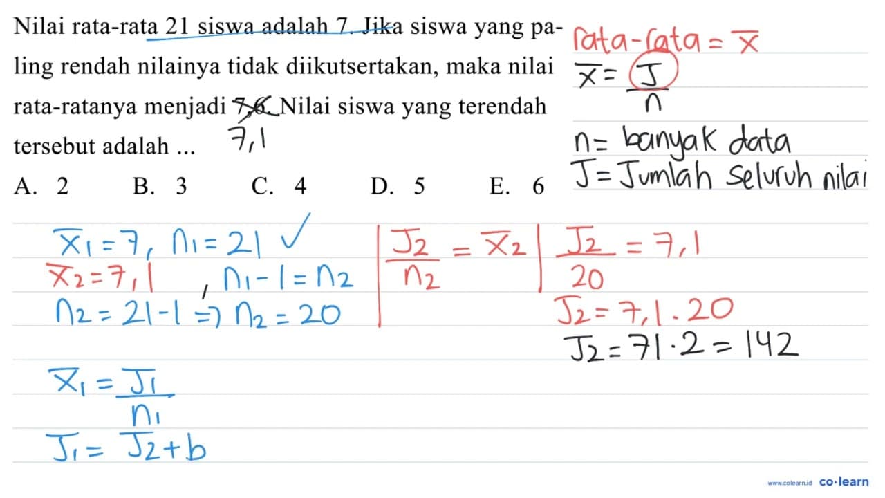 Nilai rata-rata 21 siswa adalah 7. Jika siswa yang paling