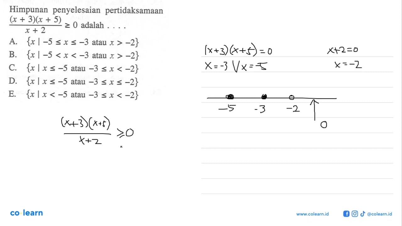 Himpunan penyelesaian pertidaksamaan ((x+3)(x+5))/(x+2)>=0