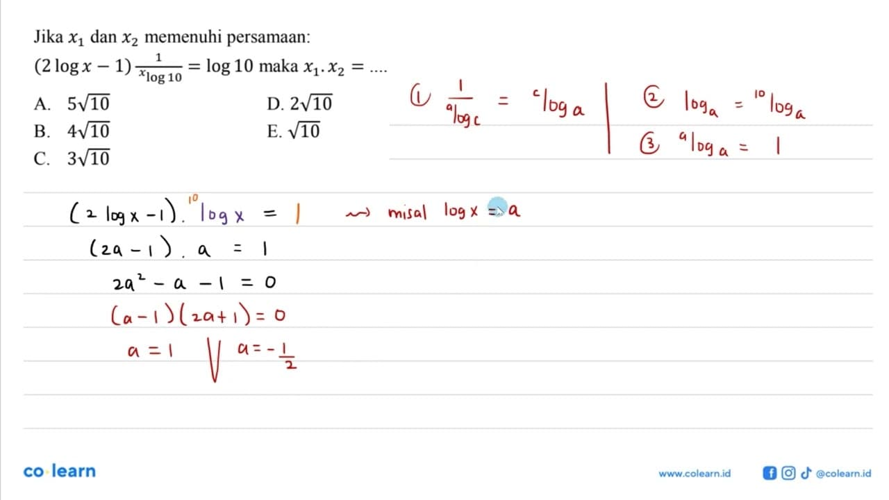 Jika x1 dan x2 memenuhi persamaan : (2logx-1)1/xlog10=log10