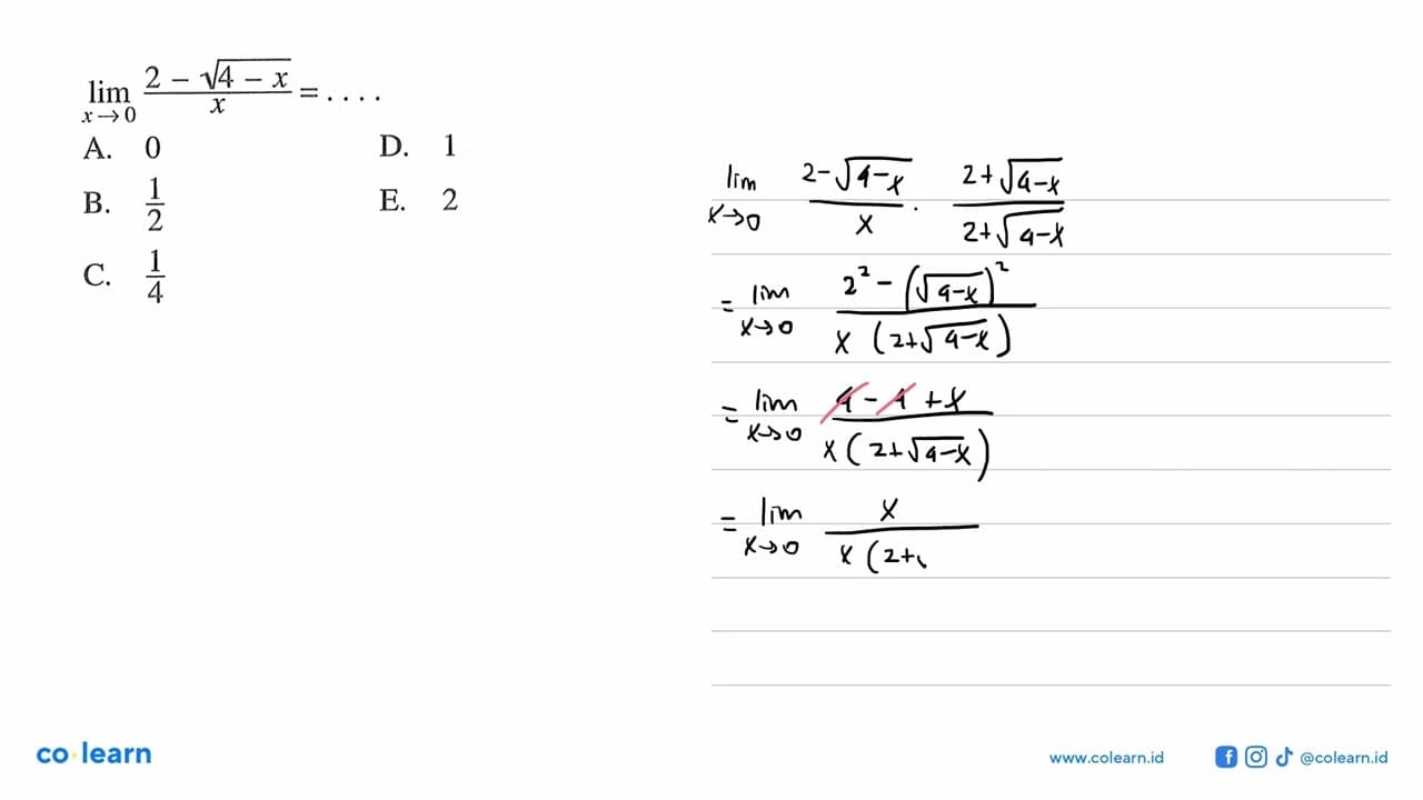 lim x->0 (2-akar(4-x))/x=...