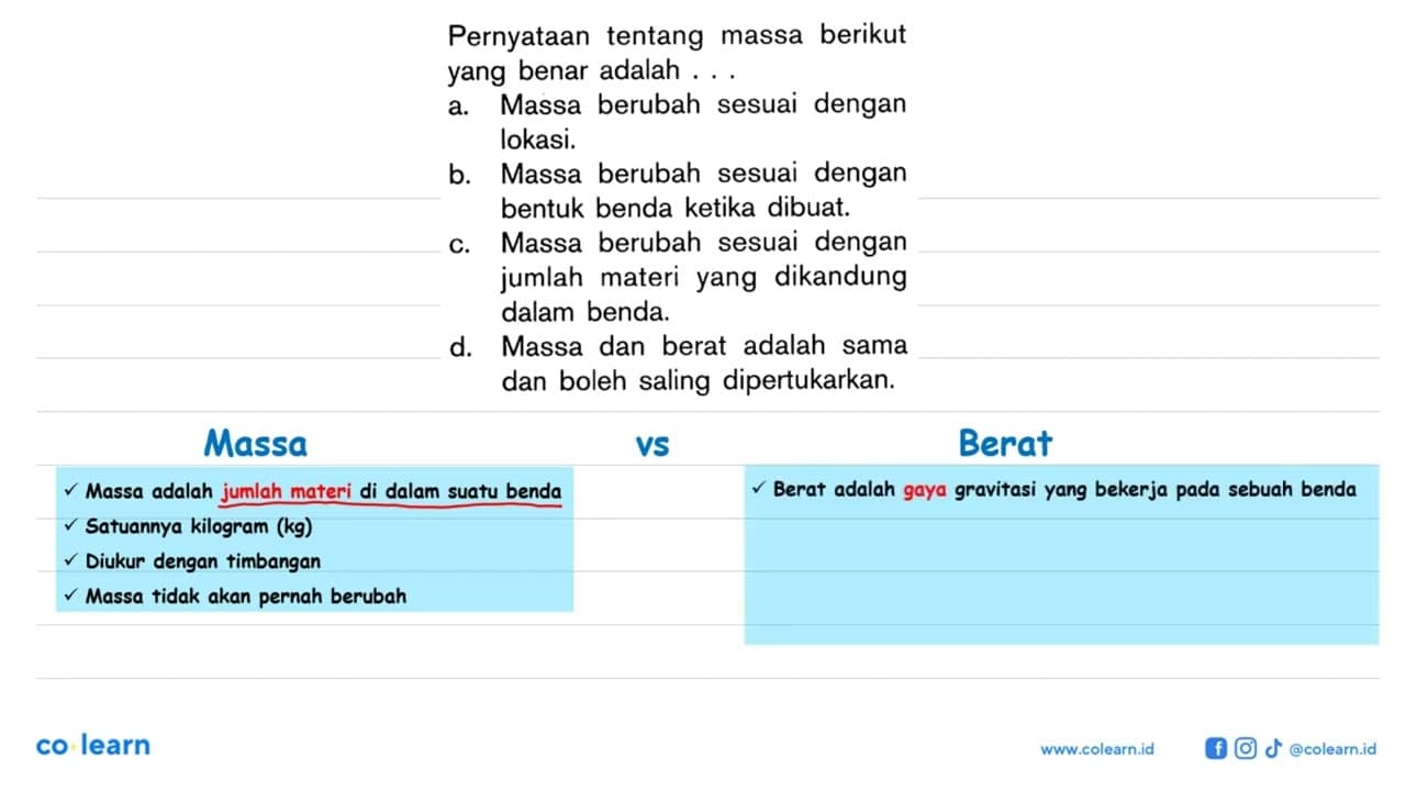 Pernyataan tentang massa berikut yang benar adalah ...