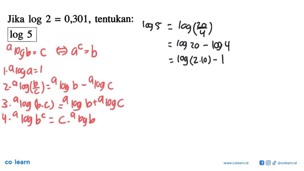 Jika log2=0,301, tentukan: log5