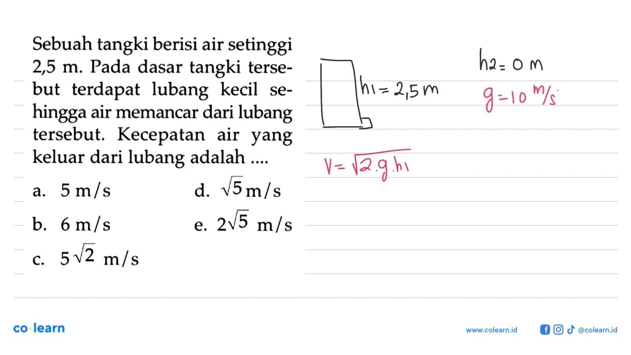 Sebuah tangki berisi air setinggi 2,5 m. Pada dasar tangki