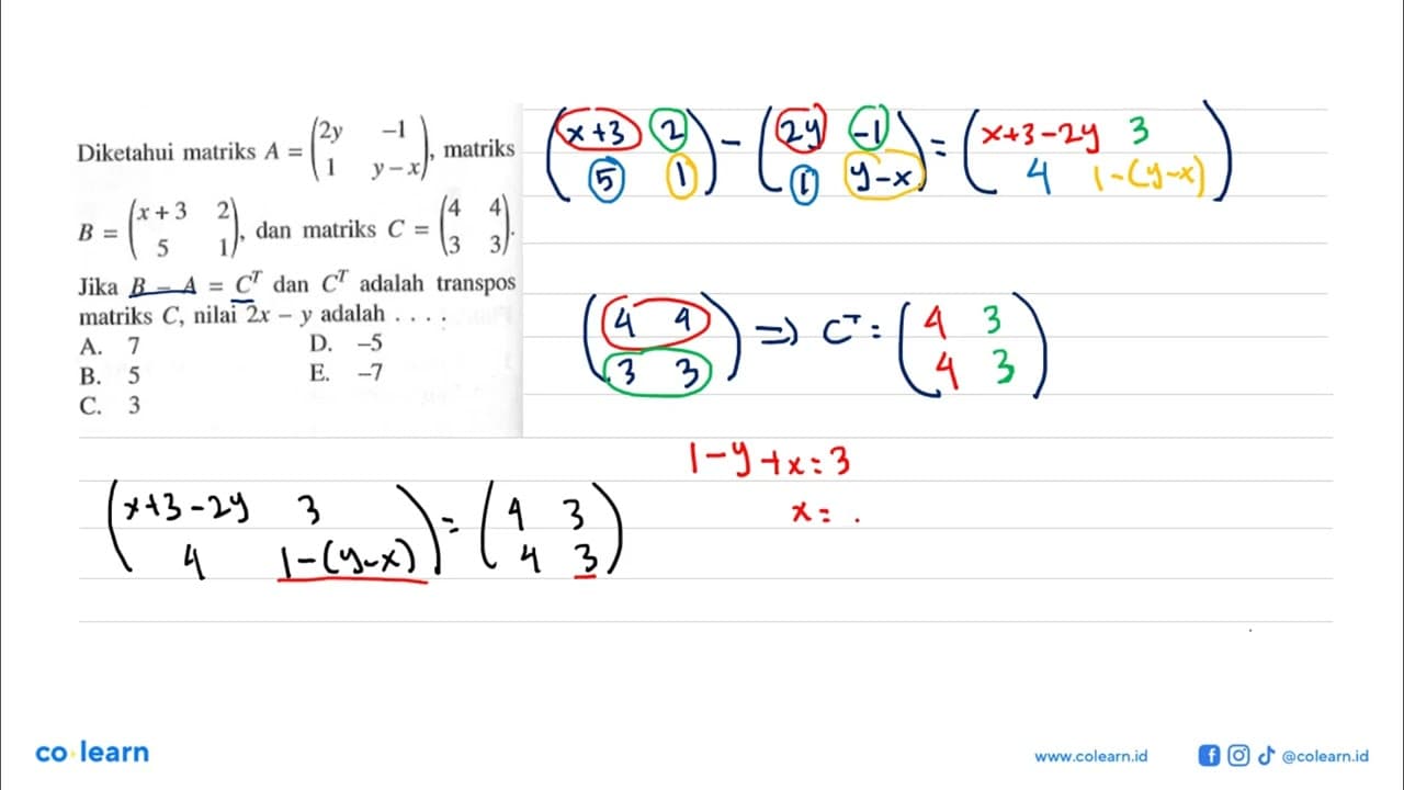 Diketahui matriks A=(2y -1 1 y-x), matriks B=(x+3 2 5 1),