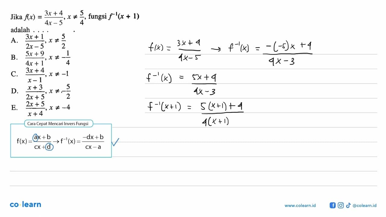 Jika f(x)=(3x+4)/(4x-5), x=/=5/4, fungsi f^(-1)(x+1) adalah