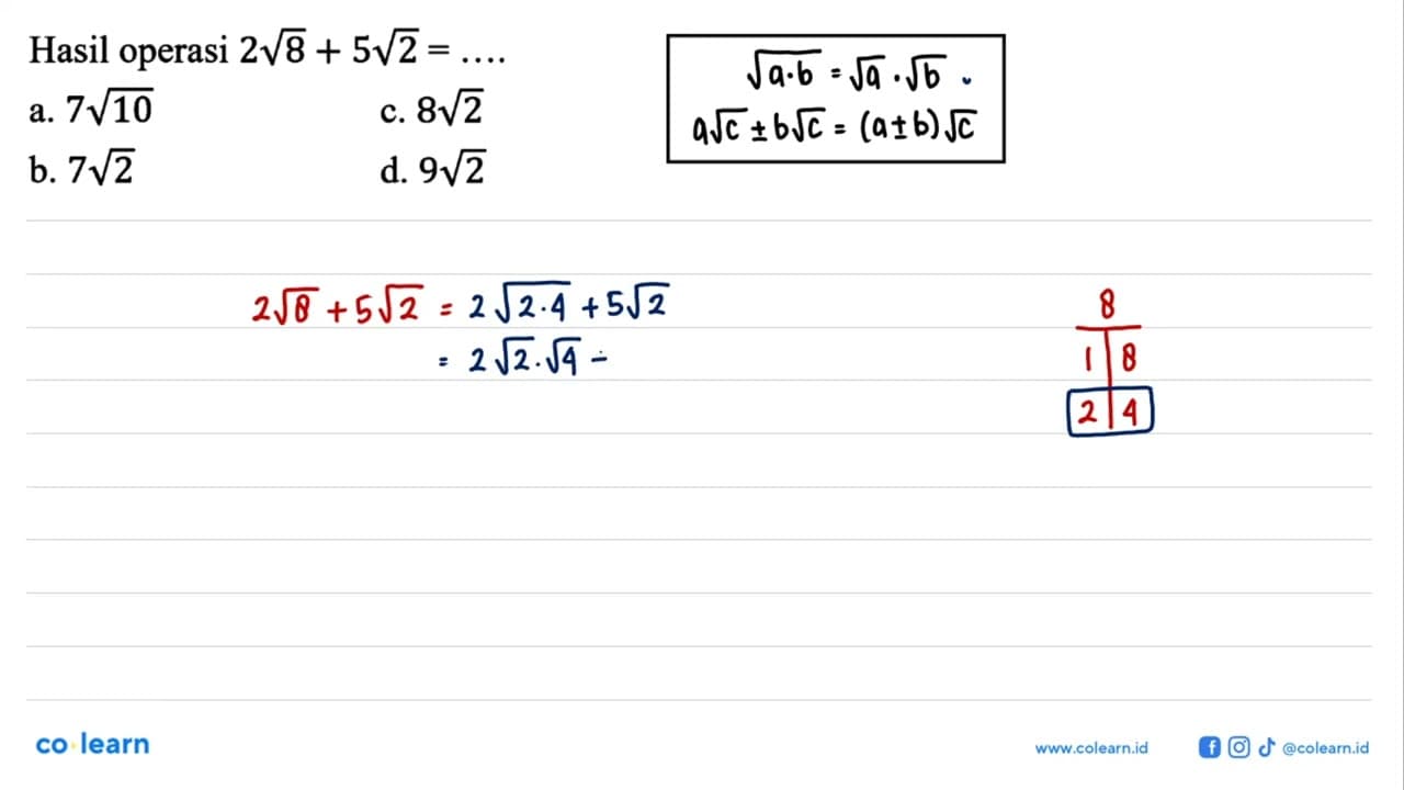Hasil operasi 2 akar(8) + 5 akar(2) = ....