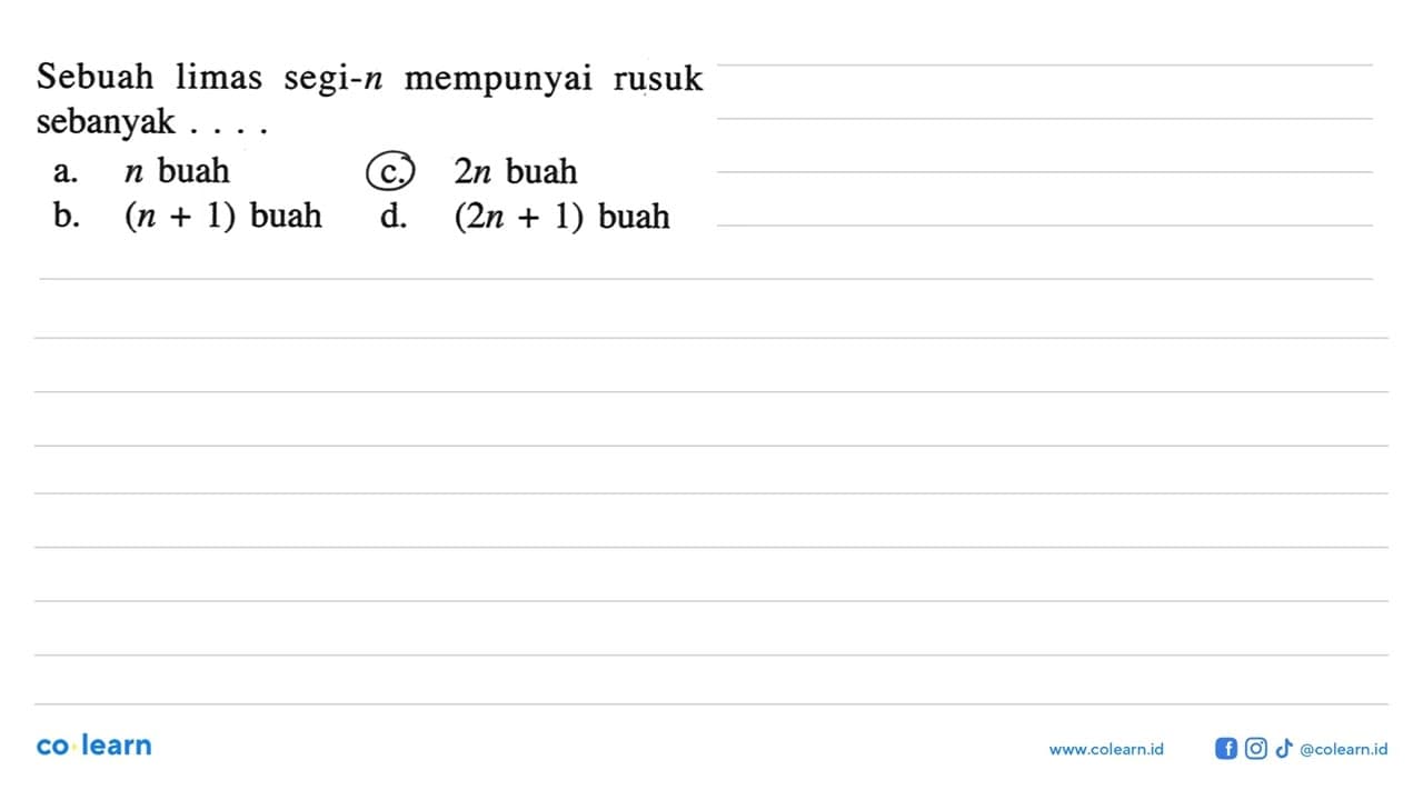 Sebuah limas segi-n mempunyai rusuk sebanyak ....