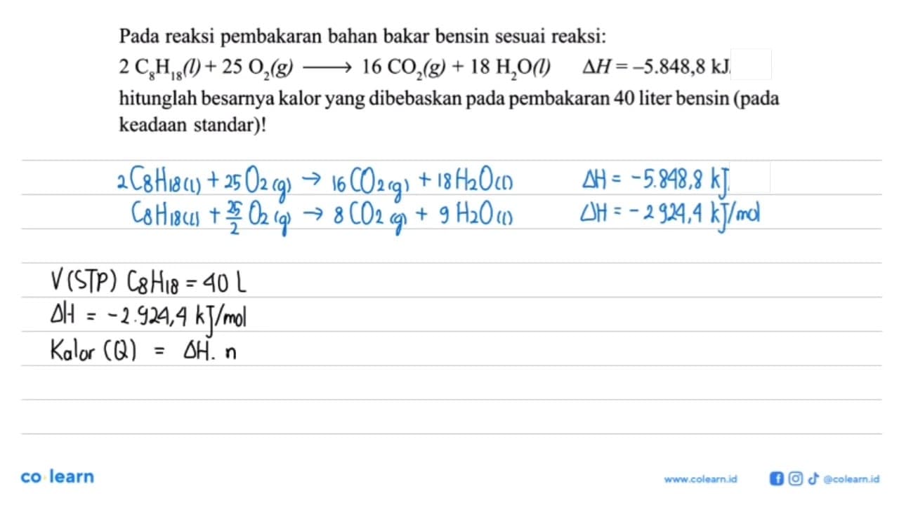 Pada reaksi pembakaran bahan bakar bensin sesuai reaksi: 2