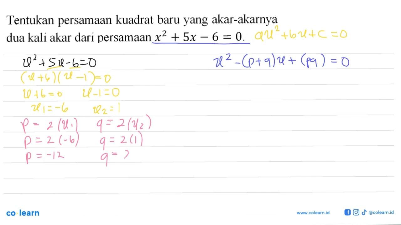 Tentukan persamaan kuadrat baru yang akar-akarnya dua kali