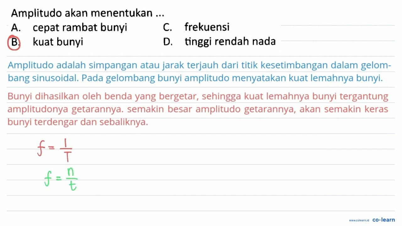 Amplitudo akan menentukan ... A. cepat rambat bunyi C.