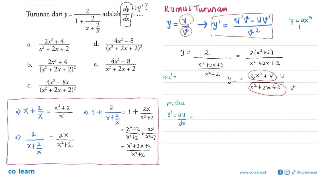 Turunan dari y=2/(1+2(/x+2/x)) adalah dy/dx= ....