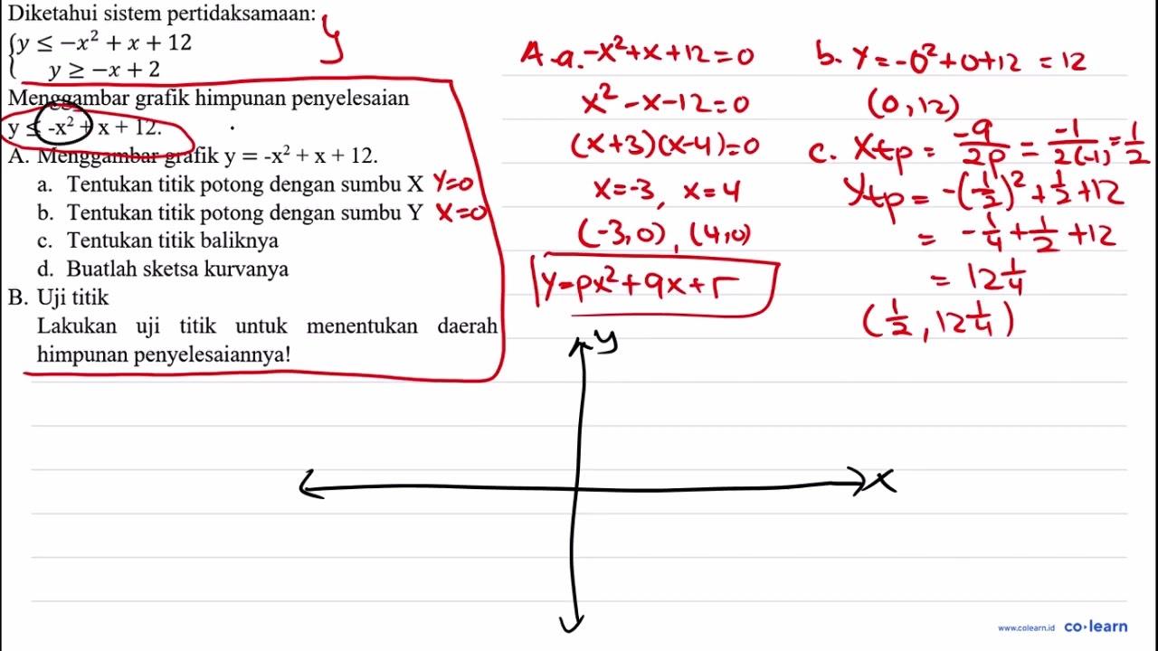 Diketahui sistem pertidaksamaan: { y <=-x^(2)+x+12 y >=-x+2