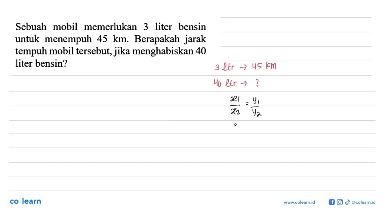 Sebuah mobil memerlukan 3 liter bensin untuk menempuh 45